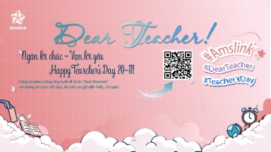 THAM GIA TUẦN LỄ TRI  ÂN “DEAR TEACHER!” - RINH NGAY VỀ TÚI 02 POINT AMSLINK